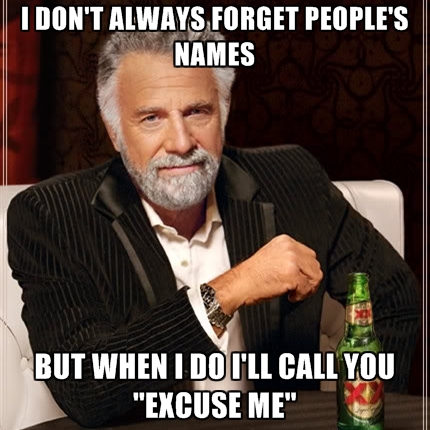 I don't always forget people